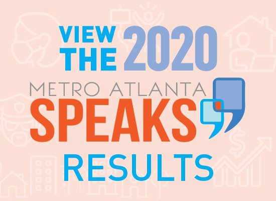 View the 2020 Metro Atlanta Speaks Results